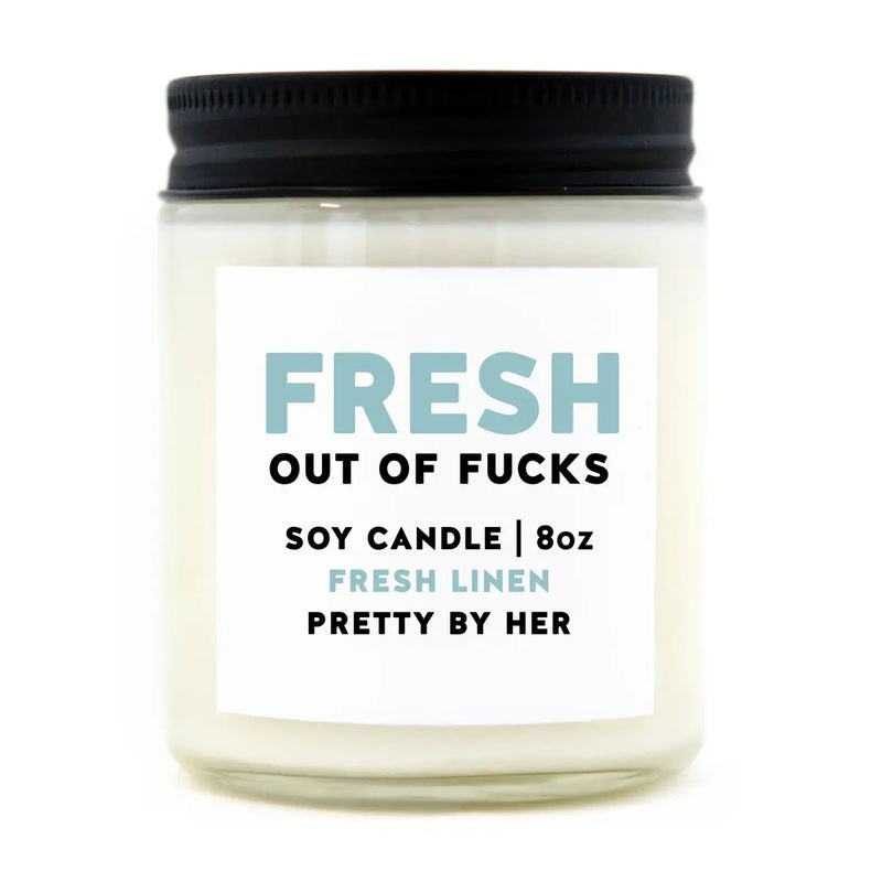 Fresh out of F**** Candle